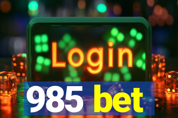 985 bet